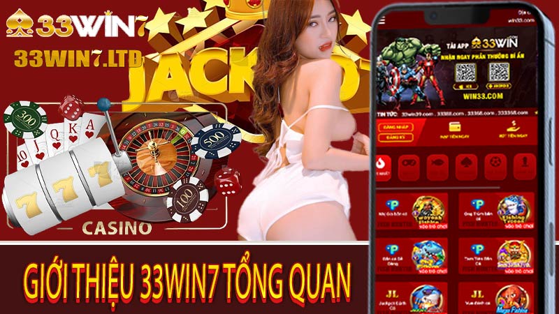 Giới thiệu 33win7 tổng quan