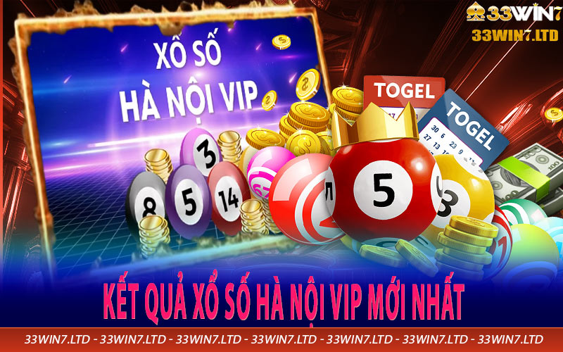 Kết Quả Xổ Số Hà Nội Vip Mới Nhất