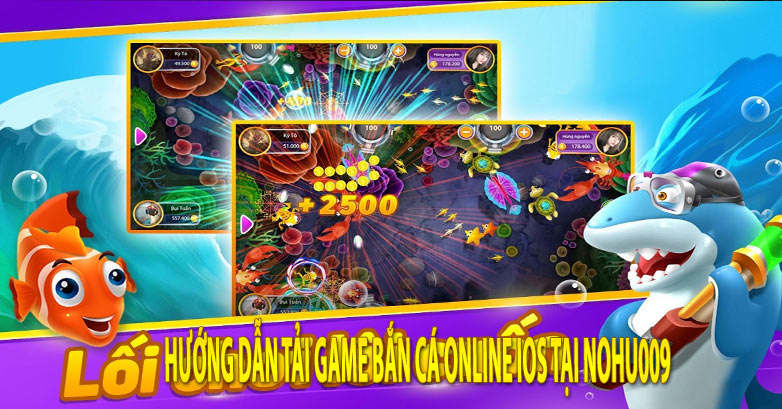 Hướng Dẫn Tải Game Bắn Cá Online IOS Tại Nohu009