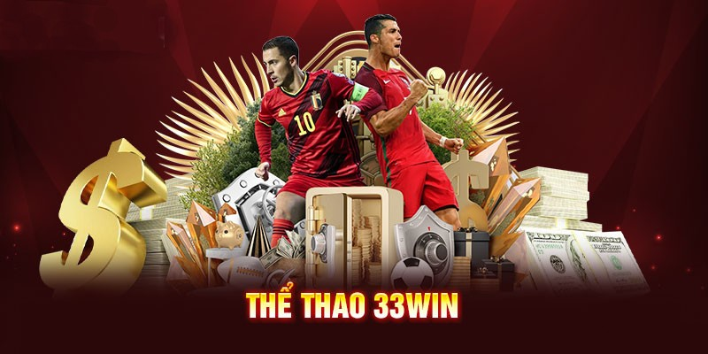 Sảnh thể thao 33win sôi động, kịch tính